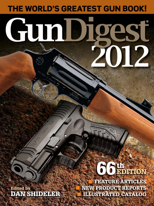 Title details for Gun Digest 2012 by Dan Shideler - Available